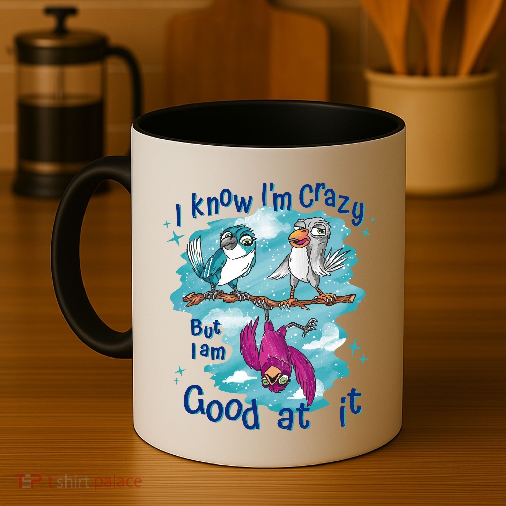 I Know I'm Crazy Funny Birds Coffee Mug