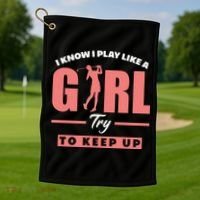 I Know I Play Like A Girl Try To Keep Up Golfing Lover Golf Golf Towel thumb 1