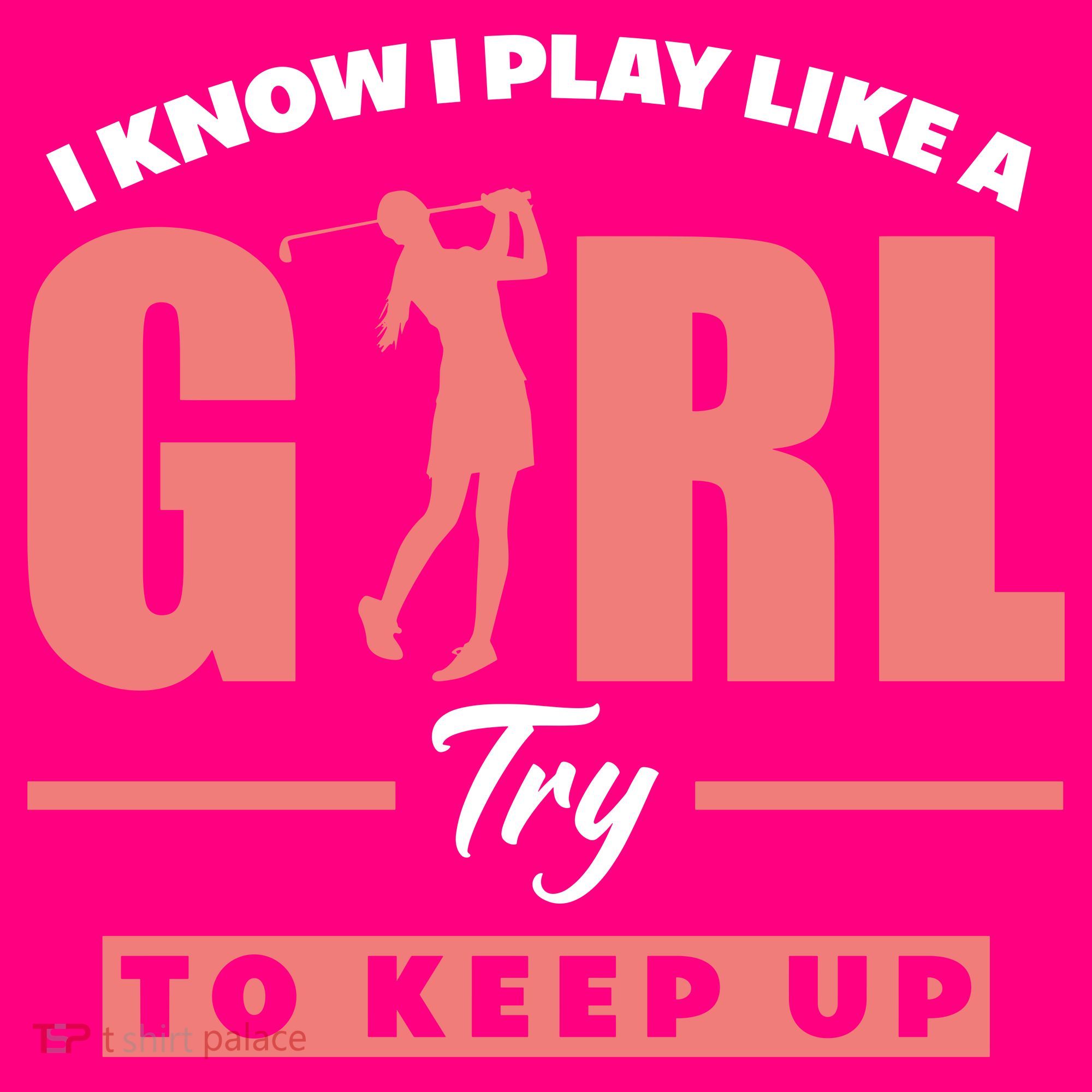 I Know I Play Like A Girl Try To Keep Up Golfing Lover Golf Coaster
