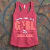 I Know I Play Like A Girl Try To Keep Up Golfing Lover Golf Women's Tank Top thumb 3