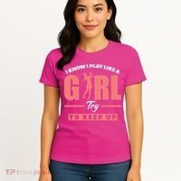 I Know I Play Like A Girl Try To Keep Up Golfing Lover Golf Women's T-Shirt thumb 4
