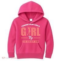 I Know I Play Like A Girl Try To Keep Up Golfing Lover Golf Kids Hoodie thumb 0