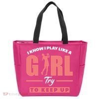 I Know I Play Like A Girl Try To Keep Up Golfing Lover Golf Tote Bag thumb 0