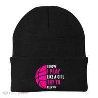 I Know I Play Like A Girl Try To Keep Up Basketball Gift Beanie thumb 0
