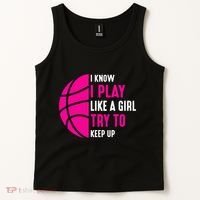 I Know I Play Like A Girl Try To Keep Up Basketball Gift Tank Top thumb 2