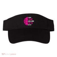 I Know I Play Like A Girl Try To Keep Up Basketball Gift Visor thumb 0