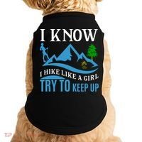 I Know I Hike Like A Girl Try To Keep Up Doggie Tank thumb 0