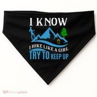 I Know I Hike Like A Girl Try To Keep Up USA-Made Doggie Bandana thumb 0