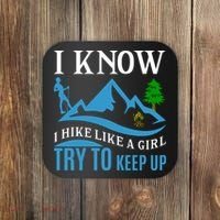 I Know I Hike Like A Girl Try To Keep Up Coaster thumb 0