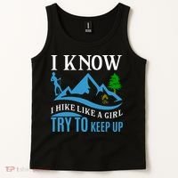 I Know I Hike Like A Girl Try To Keep Up Tank Top thumb 2