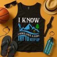 I Know I Hike Like A Girl Try To Keep Up Tank Top thumb 4