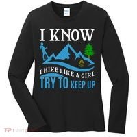 I Know I Hike Like A Girl Try To Keep Up Women's Long Sleeve Shirt thumb 0