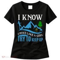 I Know I Hike Like A Girl Try To Keep Up Women's T-Shirt thumb 0