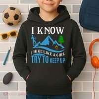 I Know I Hike Like A Girl Try To Keep Up Kids Hoodie thumb 2