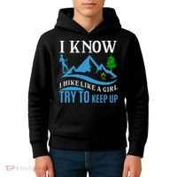 I Know I Hike Like A Girl Try To Keep Up Kids Hoodie thumb 4