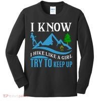 I Know I Hike Like A Girl Try To Keep Up Kids Long Sleeve Shirt thumb 0