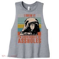 I Knew It I'm Surrounded By Assholes Retro Women's Racerback Cropped Tank thumb 0