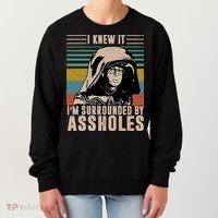 I Knew It I'm Surrounded By Assholes Retro Women's Sweatshirt thumb 0