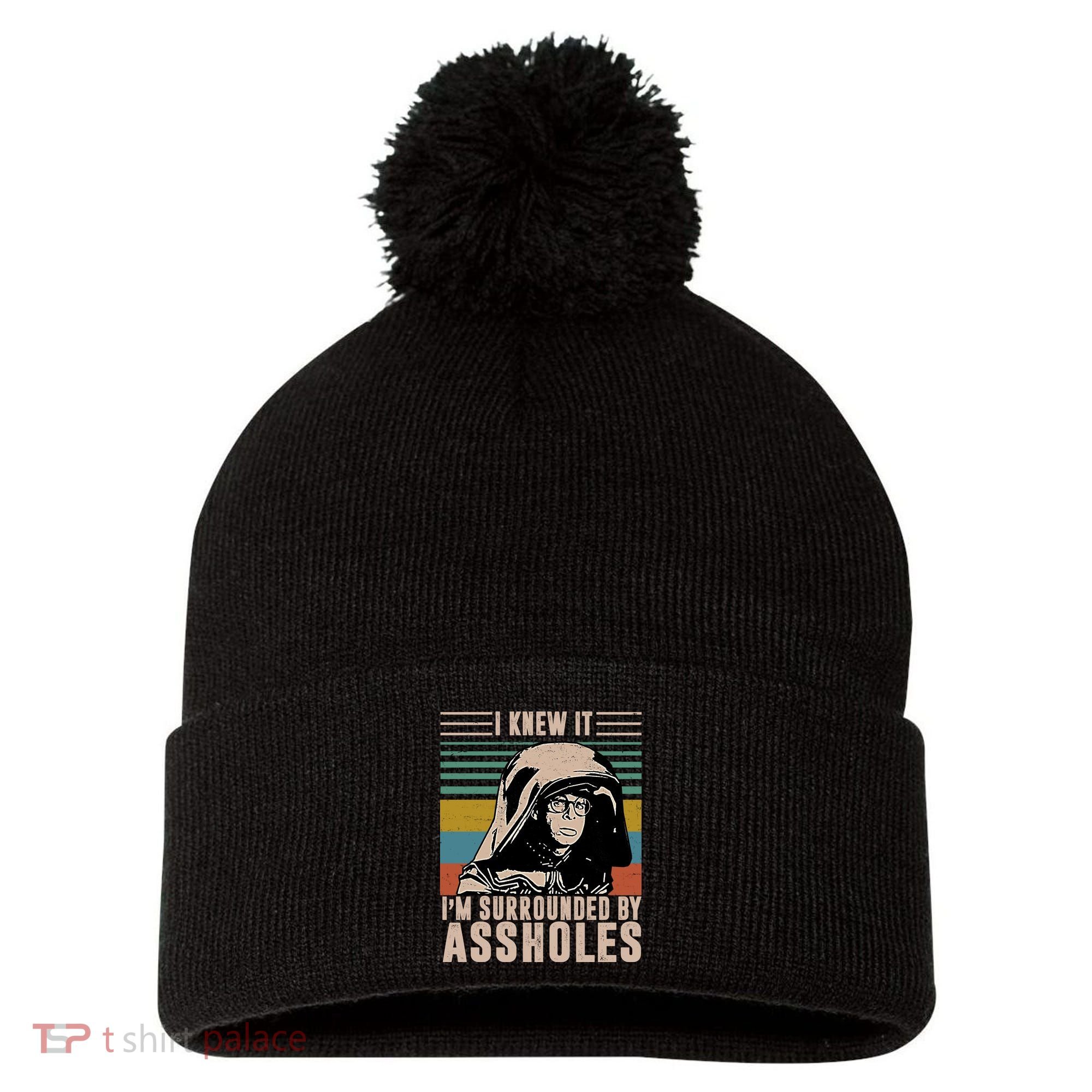 I Knew It I'm Surrounded By Assholes Retro Pom Pom 12in Knit Beanie