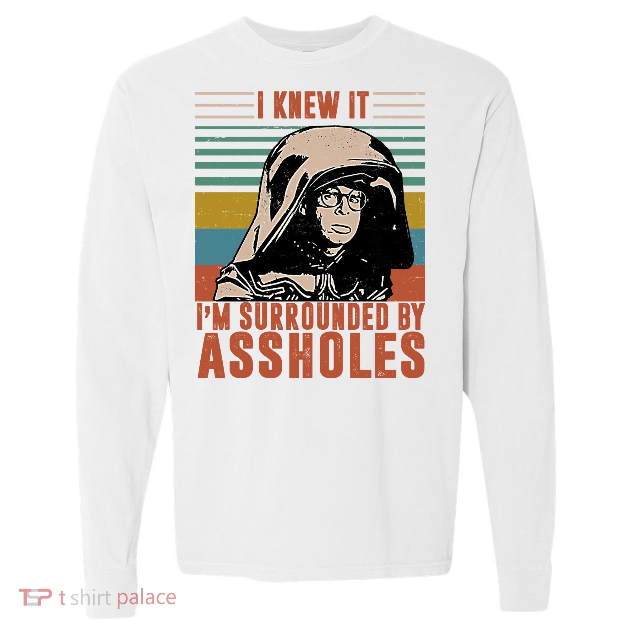 I Knew It I'm Surrounded By Assholes Retro Comfort Colors Heavyweight Long Sleeve T-Shirt