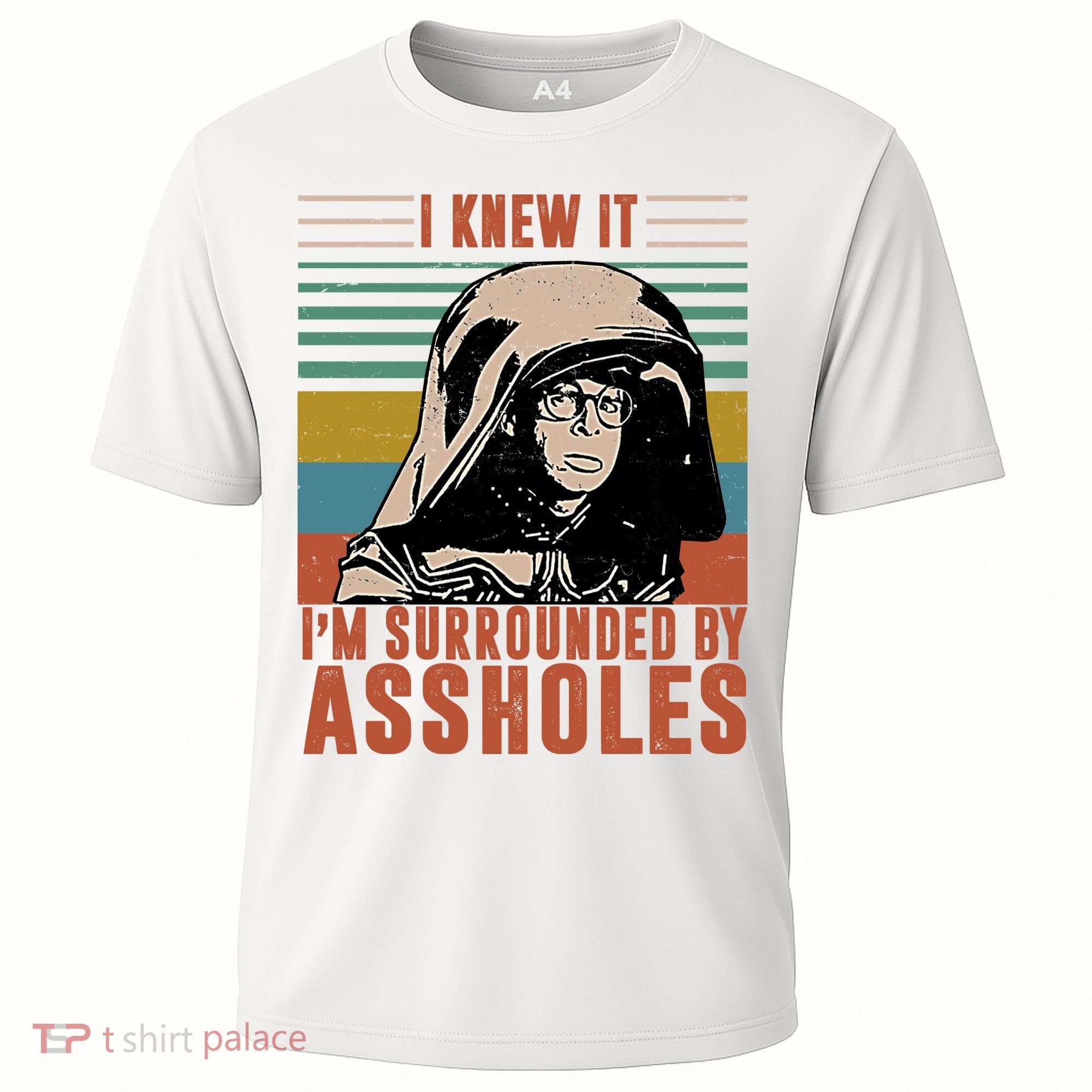 I Knew It I'm Surrounded By Assholes Retro Cooling Performance Crew T-Shirt