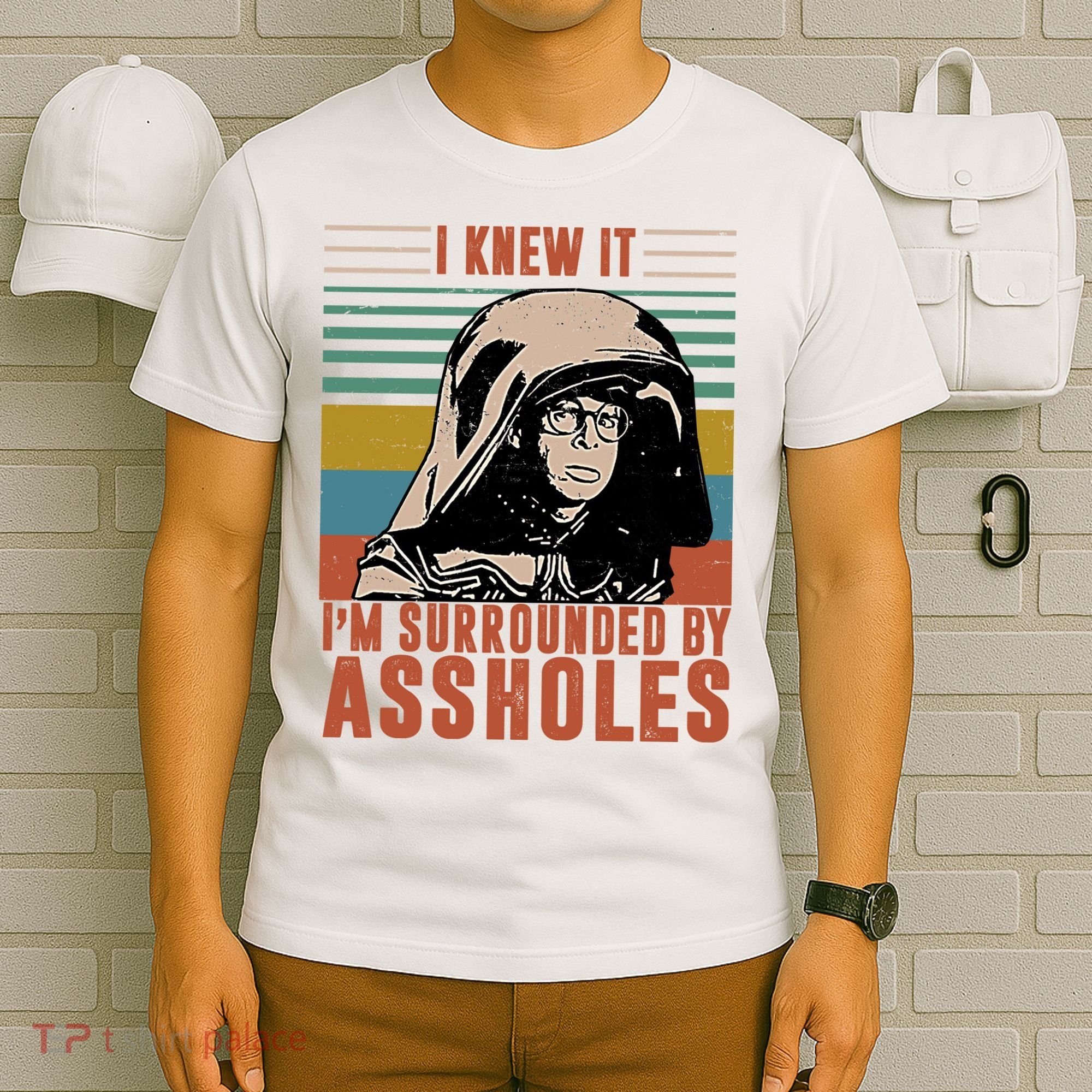 I Knew It I'm Surrounded By Assholes Retro T-Shirt