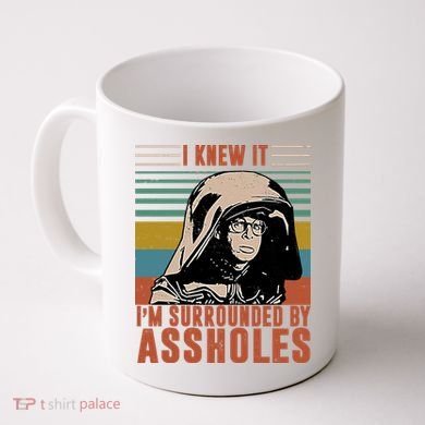 I Knew It I'm Surrounded By Assholes Retro Coffee Mug