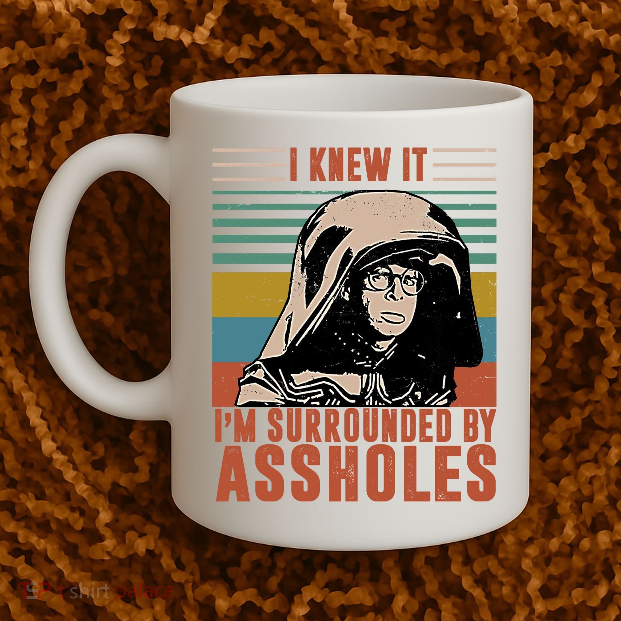I Knew It I'm Surrounded By Assholes Retro Coffee Mug
