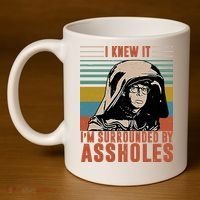 I Knew It I'm Surrounded By Assholes Retro 11oz C Handle Ceramic Mug thumb 4
