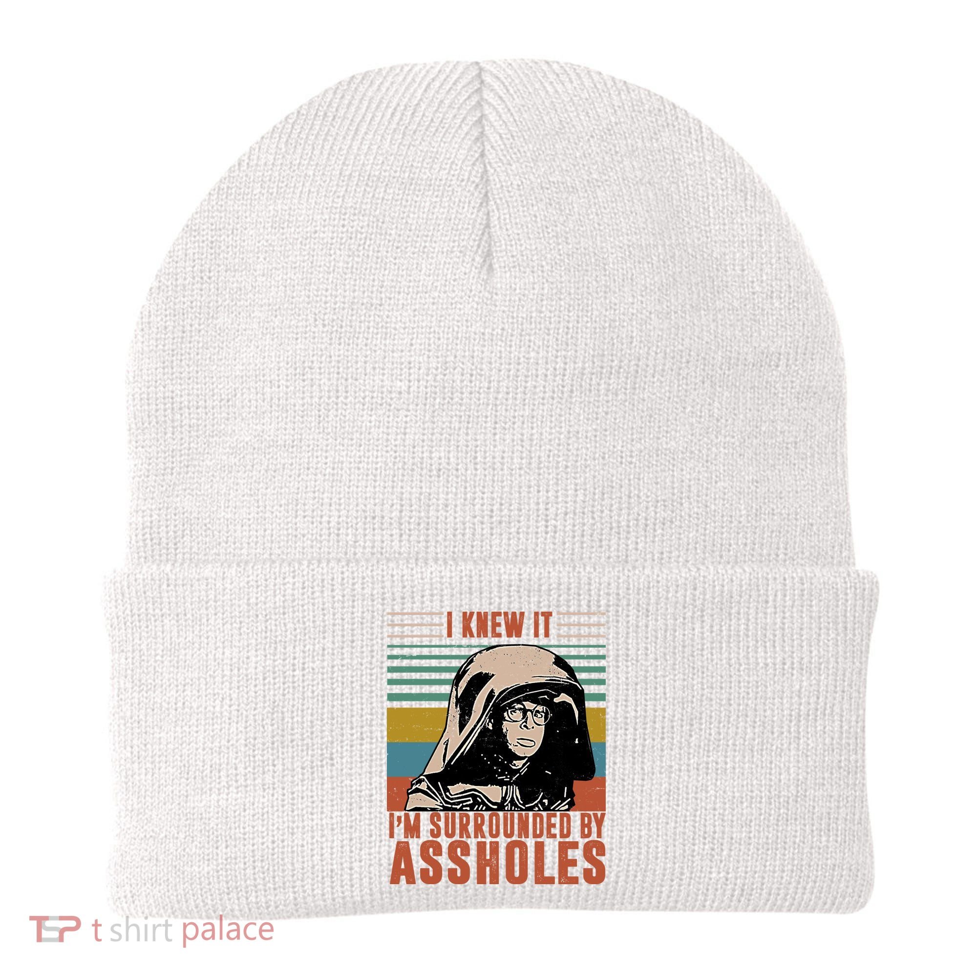 I Knew It I'm Surrounded By Assholes Retro Beanie