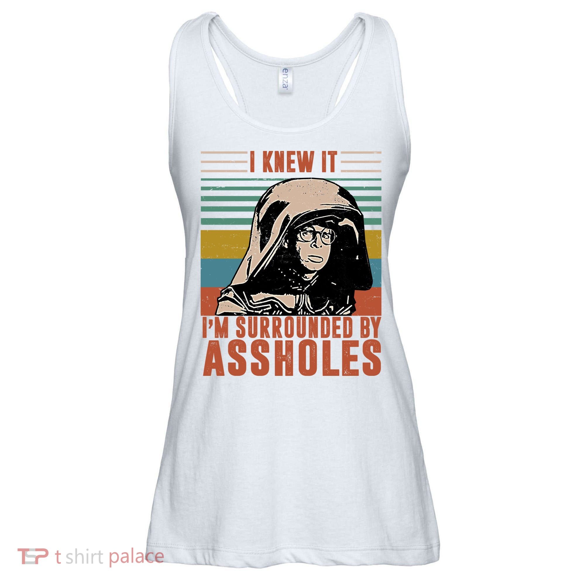 I Knew It I'm Surrounded By Assholes Retro Ladies Essential Flowy Tank