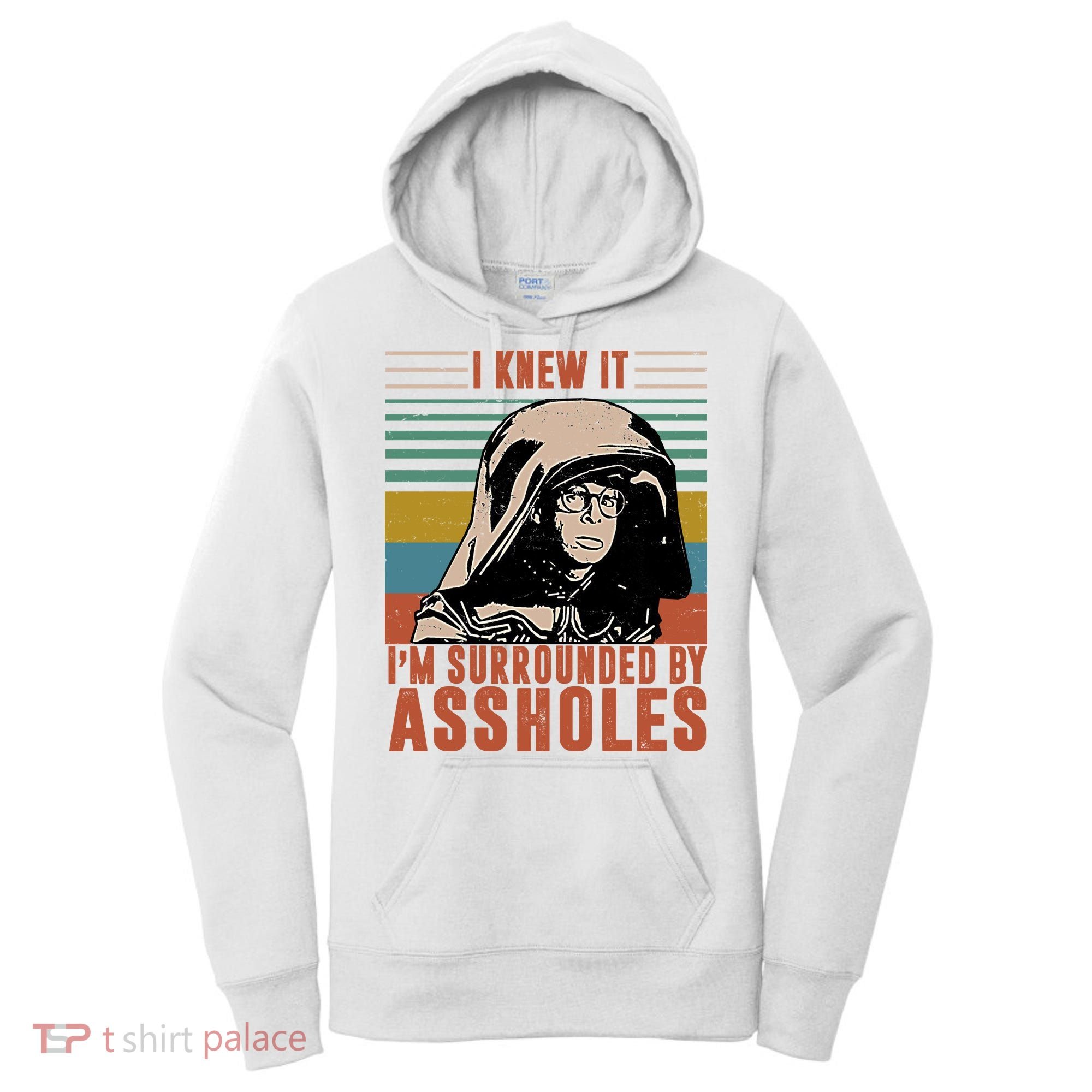 I Knew It I'm Surrounded By Assholes Retro Women's Hoodie