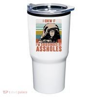 I Knew It I'm Surrounded By Assholes Retro Tumbler thumb 0