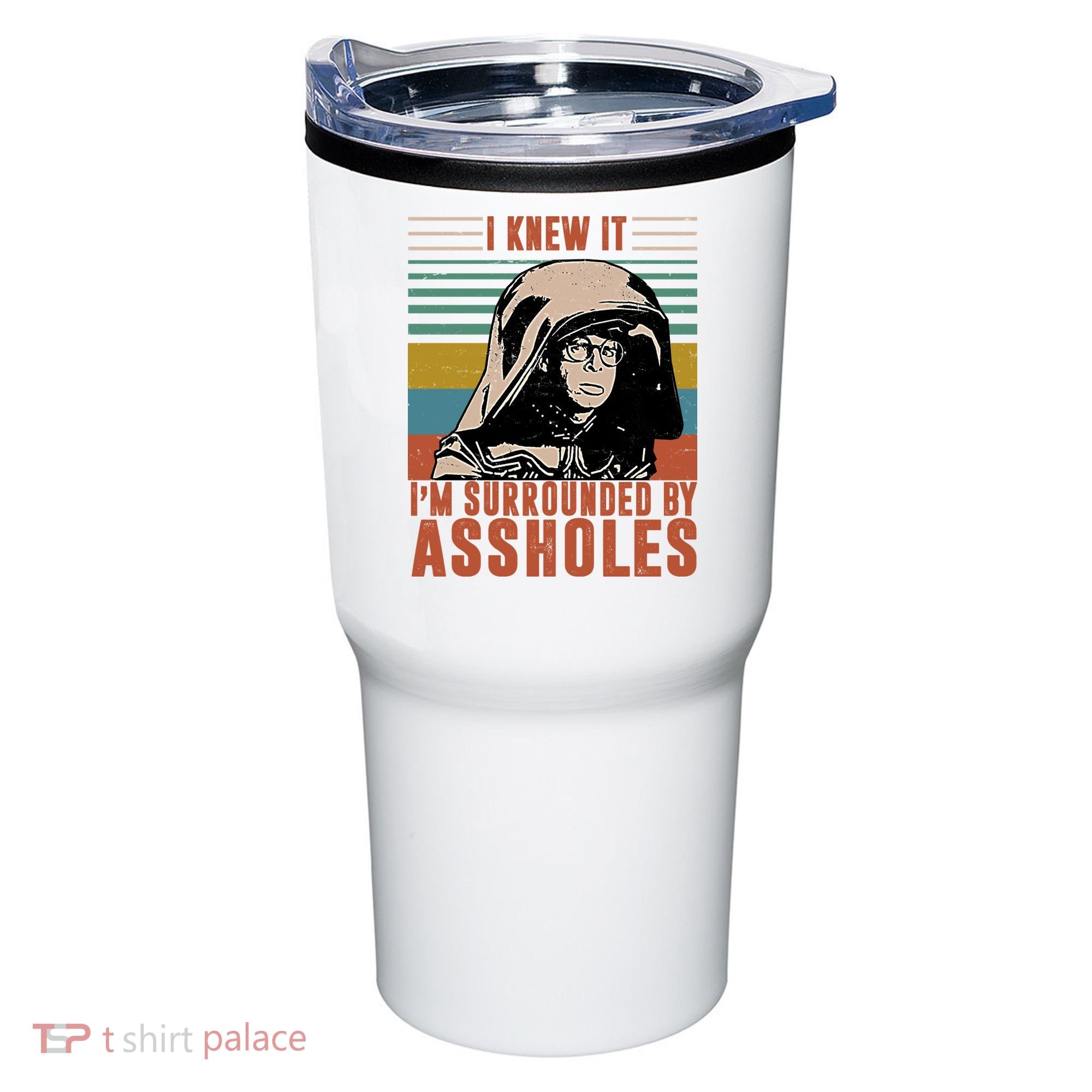 I Knew It I'm Surrounded By Assholes Retro Tumbler