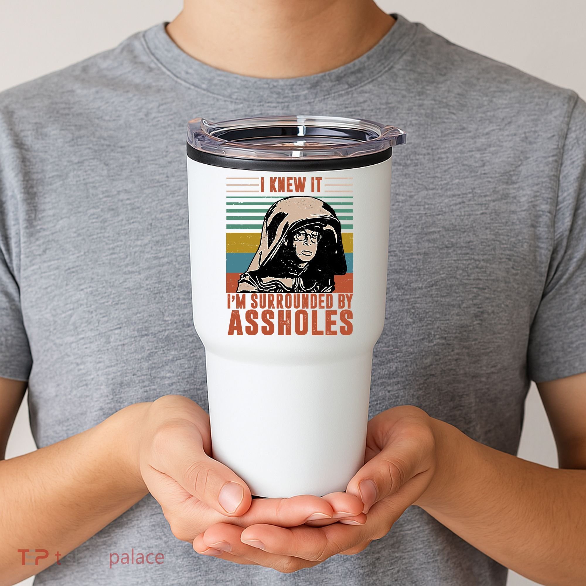I Knew It I'm Surrounded By Assholes Retro Tumbler