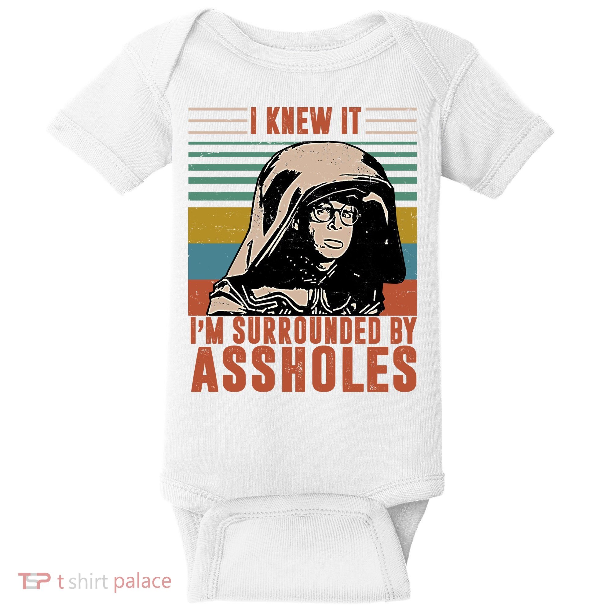 I Knew It I'm Surrounded By Assholes Retro Baby Bodysuit