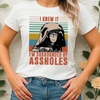 I Knew It I'm Surrounded By Assholes Retro Women's T-Shirt thumb 2