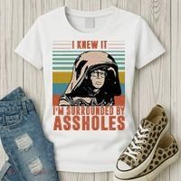 I Knew It I'm Surrounded By Assholes Retro Women's T-Shirt thumb 3