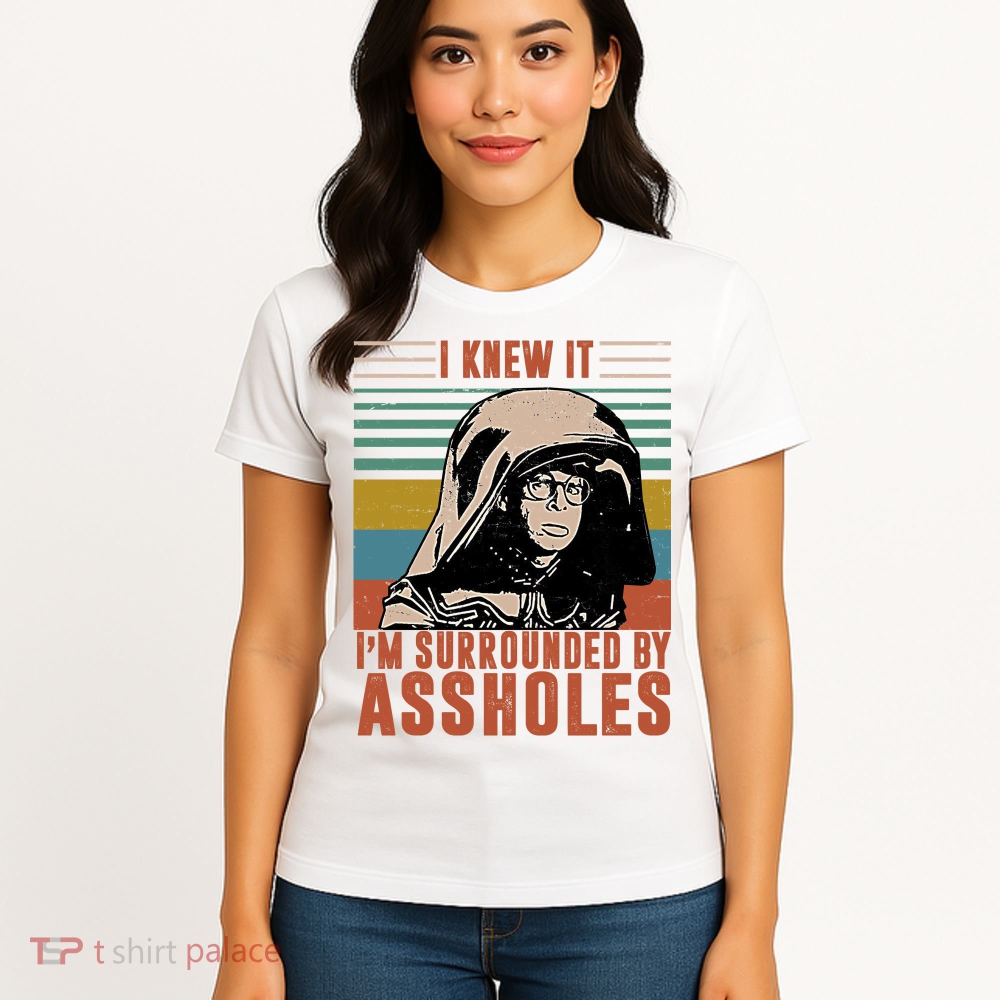 I Knew It I'm Surrounded By Assholes Retro Women's T-Shirt