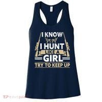 I Know I Hunt Like A Girl Try To Keep Up Funny Hunting Women's Tank Top thumb 0