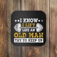I Know I Lift Like An Old Man Try To Keep Up Weightlifting Coaster thumb 0