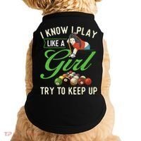 I Know I Play Like A Female Billiard Pool Player Gift Doggie Tank thumb 0