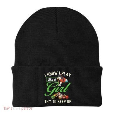 I Know I Play Like A Female Billiard Pool Player Gift Beanie