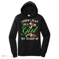 I Know I Play Like A Female Billiard Pool Player Gift Women's Hoodie thumb 0