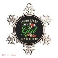 I Know I Play Like A Female Billiard Pool Player Gift Ornament thumb 0