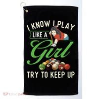 I Know I Play Like A Female Billiard Pool Player Gift Golf Towel thumb 0