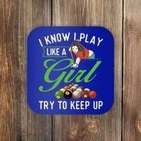 I Know I Play Like A Female Billiard Pool Player Gift Coaster thumb 0