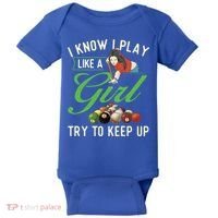 I Know I Play Like A Female Billiard Pool Player Gift Baby Bodysuit thumb 0