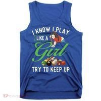 I Know I Play Like A Female Billiard Pool Player Gift Tank Top thumb 0