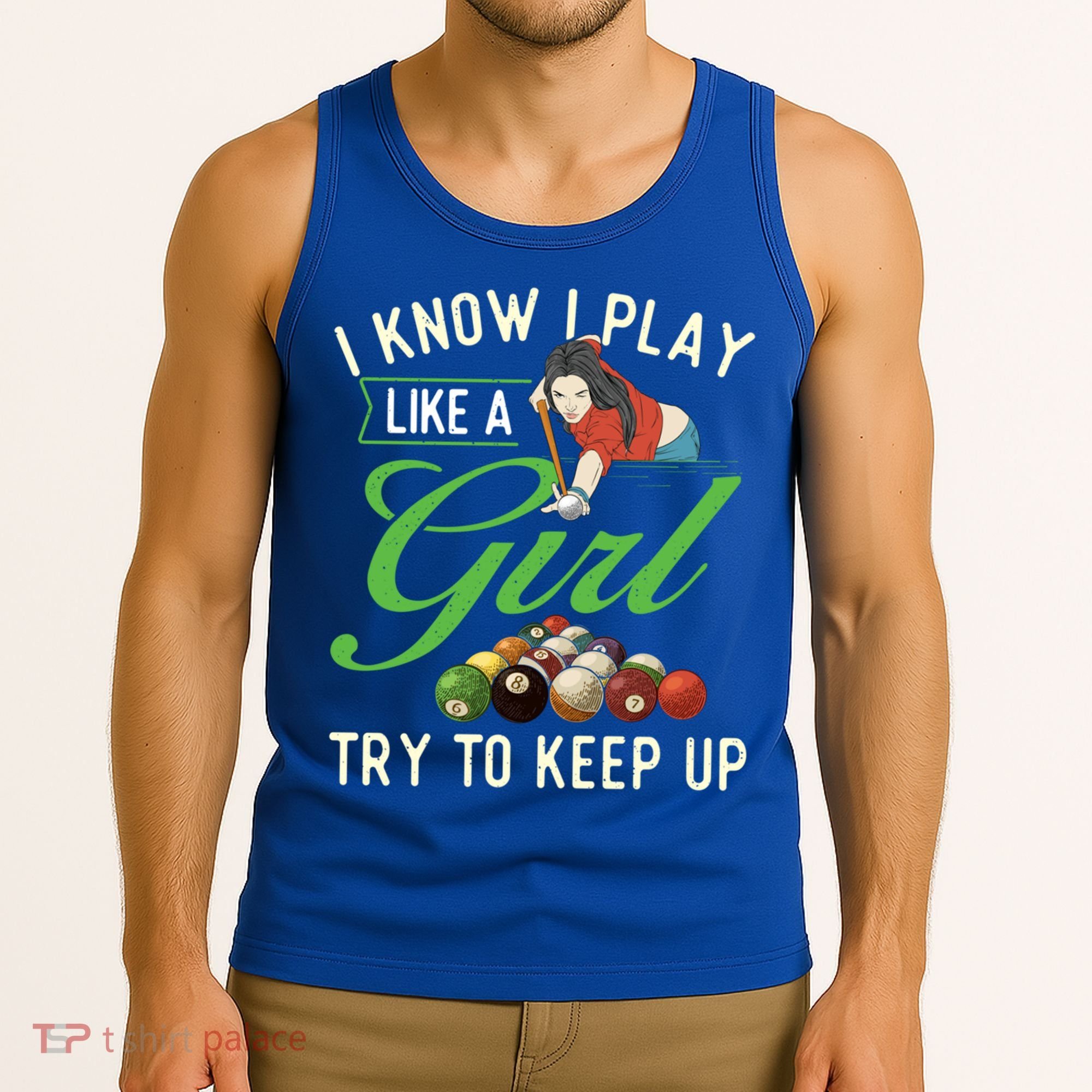 I Know I Play Like A Female Billiard Pool Player Gift Tank Top